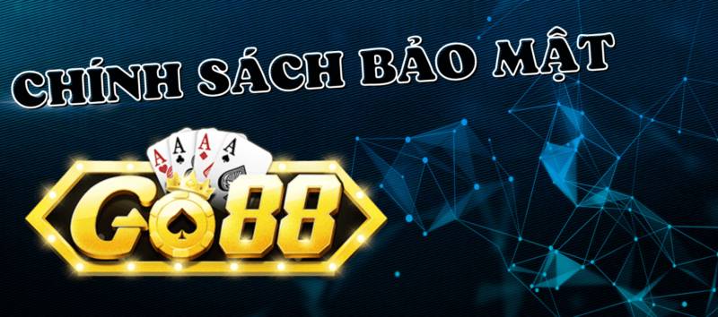 Chính Sách Bảo Mật Go88 – Cam Kết Hay Chỉ Là Lời Hứa?