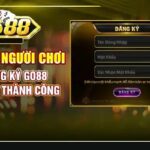 Huong Dan Dang Ky Go88 Nhanh Chong An Toan